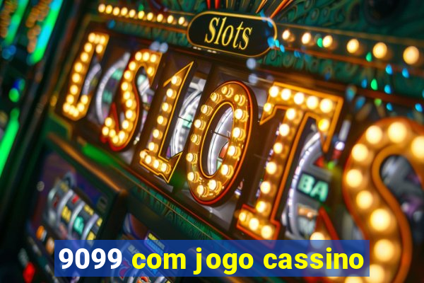 9099 com jogo cassino